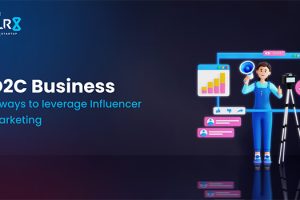 5 ways to leverage influencer marketing for a D2C business